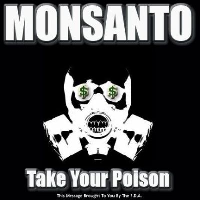 Monsanto_Take_your_Poison_D_by