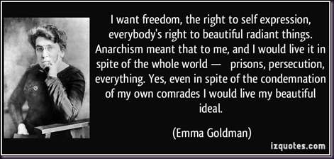 quote-i-want-freedom-the-right-to-self-expression-everybody-s-right-to-beautiful-radiant-things-emma-goldman-343482