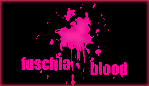fuschia blood