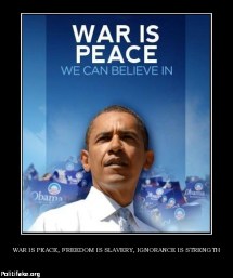 war-is-peace-freedom-is-slavery-ignorance-is-strength-obama-politics-1338192502