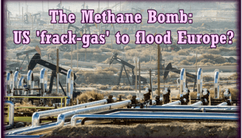 US to flood EU with 'Frack Gas', now proven 'Much Worse Than Coal'