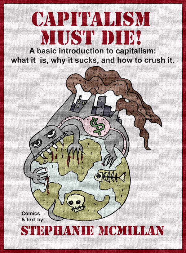 Capitalism Must Die a