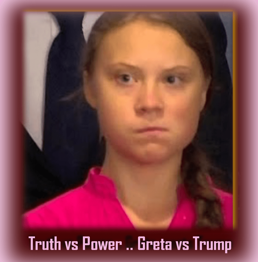 Greta Speaks Truth to Power as Those She Criticizes Applaud and&nbsp;Sneer